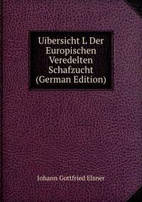 Uibersicht L Der Europischen Veredelten Schafzucht (German Edition)