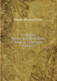 Deutsche Dichterhandschriften, Volume 5 (German Edition)