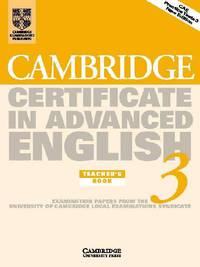 Cambridge Certificate in Advanced English 3 Teacher's Book: Examination Papers from the University of Cambridge Local Examinations Syndicate