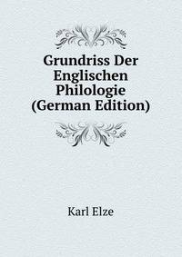 Grundriss Der Englischen Philologie (German Edition)
