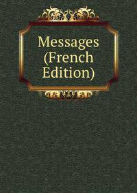 Messages (French Edition)