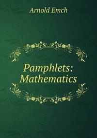 Pamphlets: Mathematics.