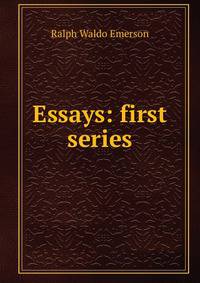 Essays: first series