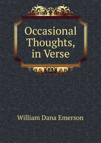 Occasional Thoughts, in Verse