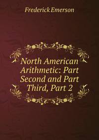 North American Arithmetic: Part Second and Part Third, Part 2