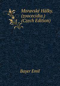 Moravske Halky. (zoocecidia.) (Czech Edition)