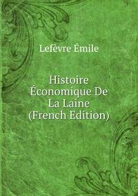 Histoire Economique De La Laine (French Edition)