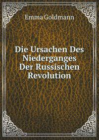 Die Ursachen Des Niederganges Der Russischen Revolution