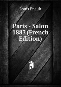 Paris - Salon 1883 (French Edition)