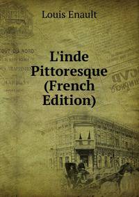 L'inde Pittoresque (French Edition)