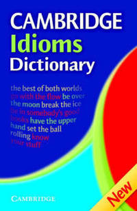 Cambridge Idioms Dictionary 2nd Edition