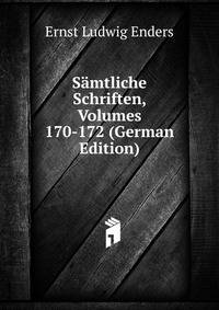 Samtliche Schriften, Volumes 170-172 (German Edition)