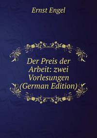 Der Preis der Arbeit: zwei Vorlesungen (German Edition)