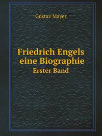 Friedrich Engels; eine Biographie. Erster Band