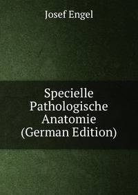 Specielle Pathologische Anatomie (German Edition)