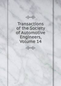 Transactions of the Society of Automotive Engineers, Volume 14