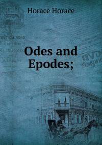 Odes and Epodes;