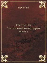 Theorie Der Transformationsgruppen. Volume 1