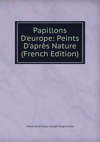 Papillons D'europe: Peints D'apr?s Nature (French Edition)