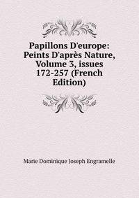 Papillons D'europe: Peints D'apr?s Nature, Volume 3, issues 172-257 (French Edition)