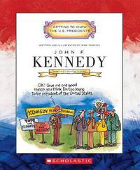 John F. Kennedy: Thirty-Fifth President, 1961-1963