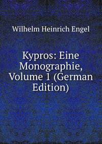 Kypros: Eine Monographie, Volume 1 (German Edition)