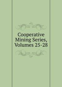 Cooperative Mining Series, Volumes 25-28