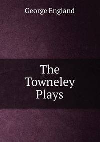 The Towneley Plays