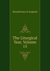 The Liturgical Year, Volume 15