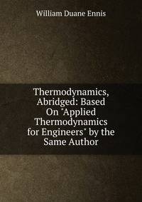 Thermodynamics, Abridged: Based On "Applied Thermodynamics for Engineers" by the Same Author