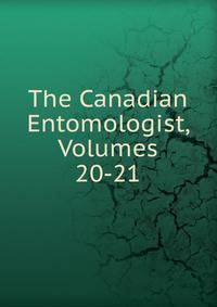 The Canadian Entomologist, Volumes 20-21