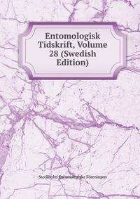 Entomologisk Tidskrift, Volume 28 (Swedish Edition)