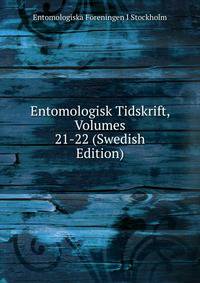 Entomologisk Tidskrift, Volumes 21-22 (Swedish Edition)