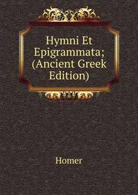 Hymni Et Epigrammata; (Ancient Greek Edition)