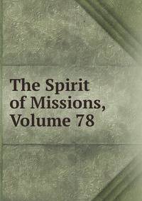 The Spirit of Missions, Volume 78