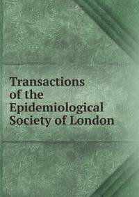 Transactions of the Epidemiological Society of London