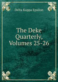 The Deke Quarterly, Volumes 25-26