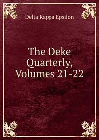 The Deke Quarterly, Volumes 21-22