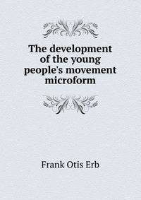 The development of the young people's movement microform