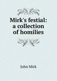 Mirk's festial: a collection of homilies