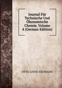 Journal Fur Technische Und Okonomische Chemie, Volume 4 (German Edition)