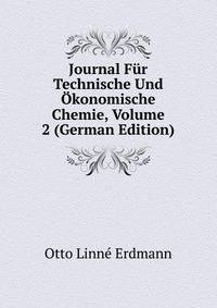Journal Fur Technische Und Okonomische Chemie, Volume 2 (German Edition)