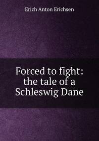 Forced to fight: the tale of a Schleswig Dane