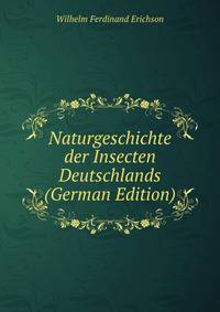 Naturgeschichte der Insecten Deutschlands (German Edition)