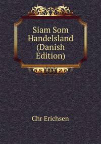 Siam Som Handelsland (Danish Edition)