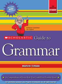 Scholastic Guide to Grammar