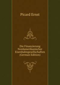 Die Finanzierung Nordamerikanischer Eisenbahngesellschaften (German Edition)