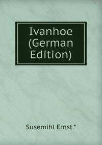 Ivanhoe (German Edition)