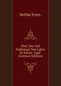 ?ber Den Stil Hadamars Von Laber In Seiner "jagd" (German Edition)