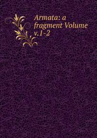 Armata: a fragment Volume v.1-2